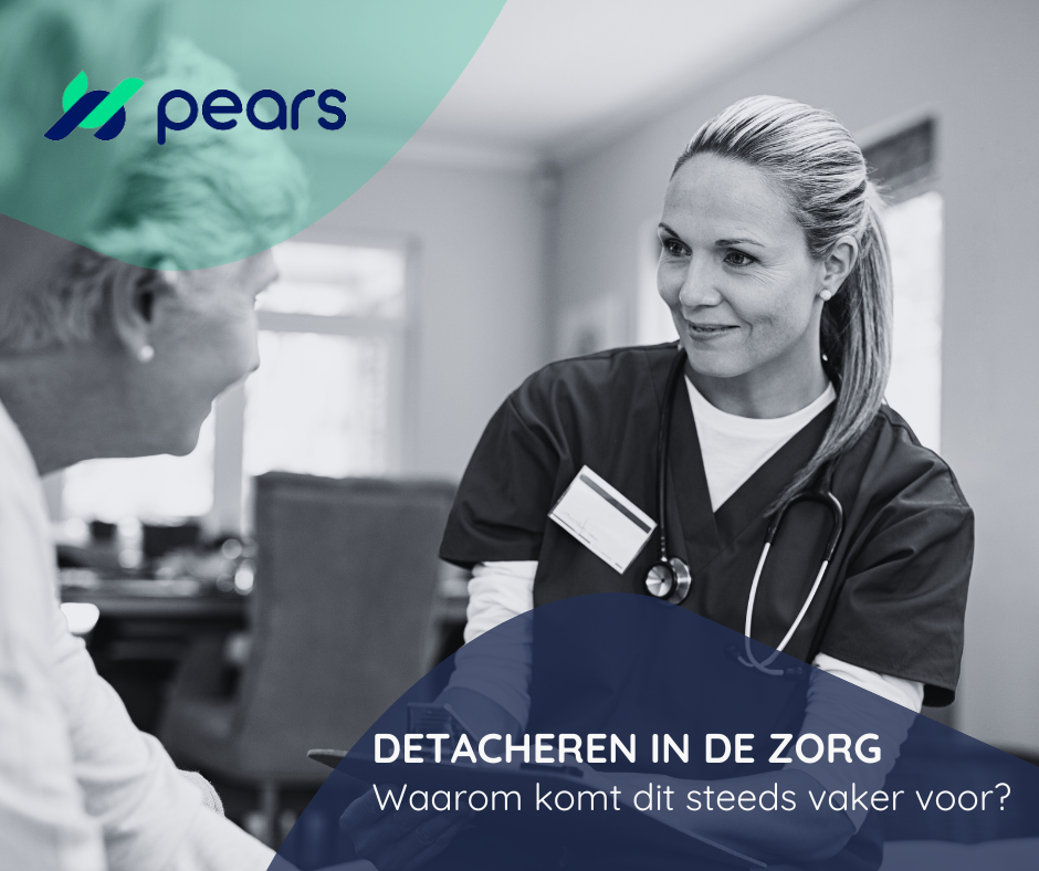 Detacheren in de zorg waarom komt dit steeds vaker voor